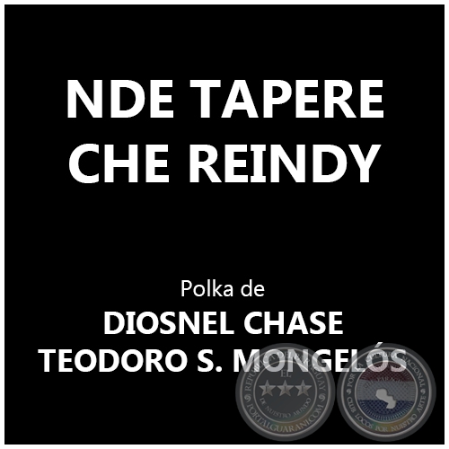 NDE TAPERE CHE REINDY - Polka de TEODORO S. MONGELS